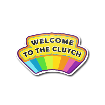 Sticker - Welcome to the Clutch