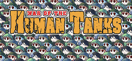 War of the Human Tanks -