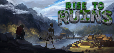 Rise to Ruins -