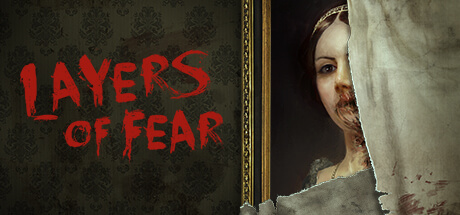 Layers of Fear -