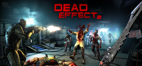 Dead Effect 2 -