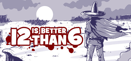 12 is Better Than 6 -