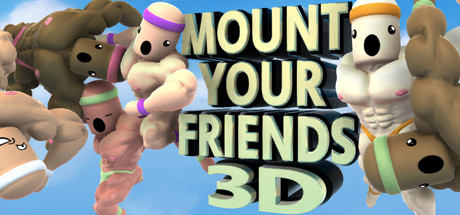 Mount Your Friends 3D: A Hard Man is Good to Climb -