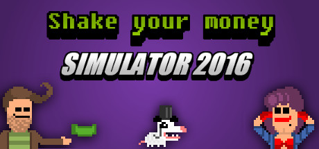 Shake Your Money Simulator 2016 -