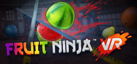 Fruit Ninja VR -
