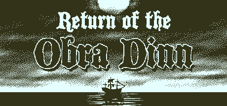 Return of the Obra Dinn -